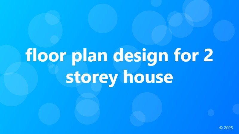 floor plan design for 2 storey house