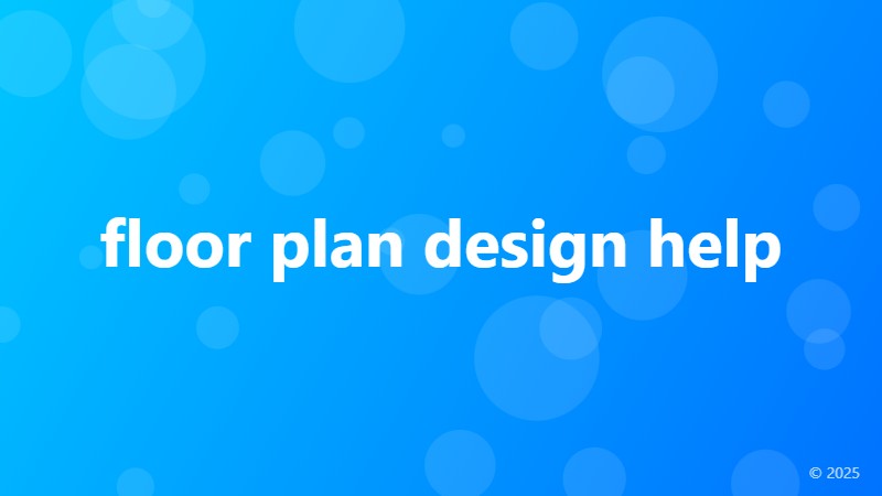 floor plan design help