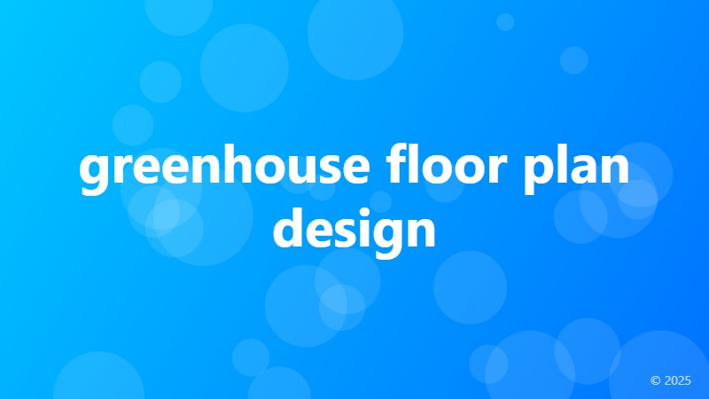greenhouse floor plan design