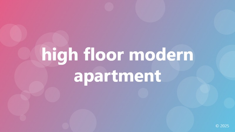 high floor modern apartment