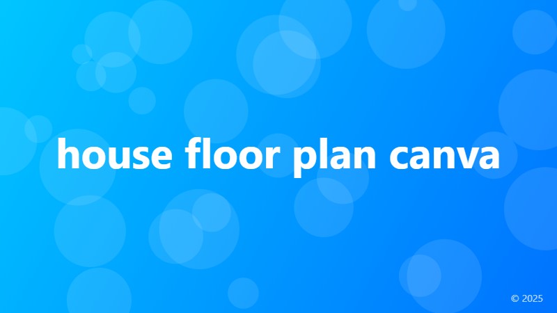 house floor plan canva