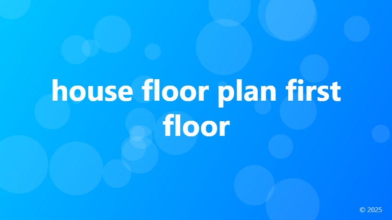 house floor plan first floor