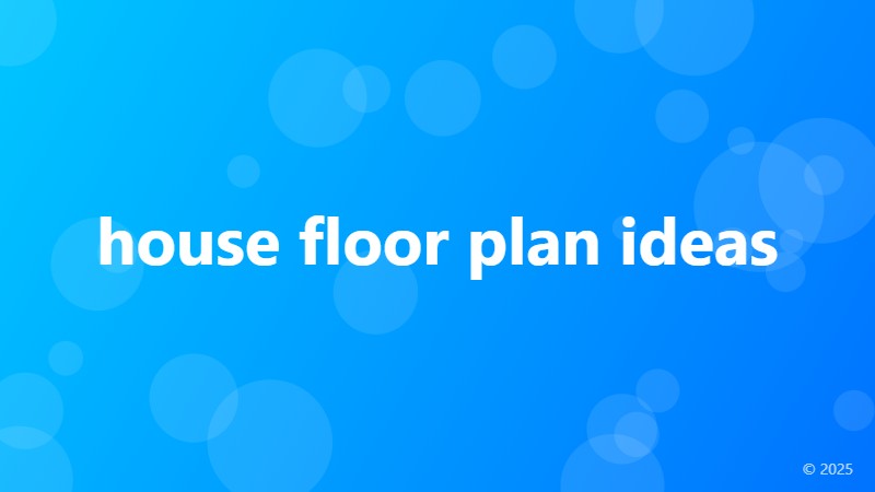 house floor plan ideas