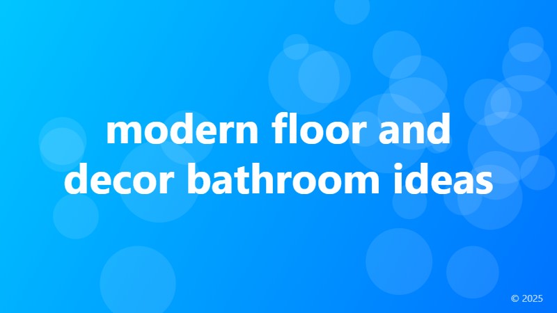 modern floor and decor bathroom ideas