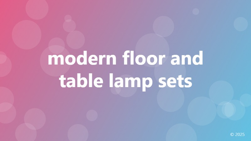 modern floor and table lamp sets