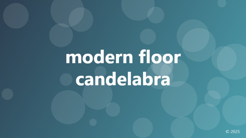 modern floor candelabra
