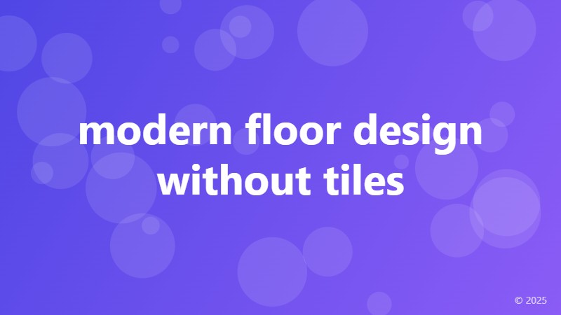 modern floor design without tiles