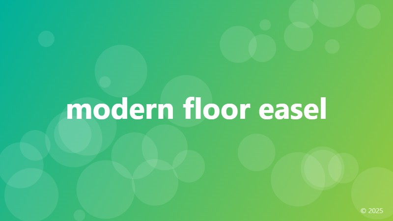 modern floor easel