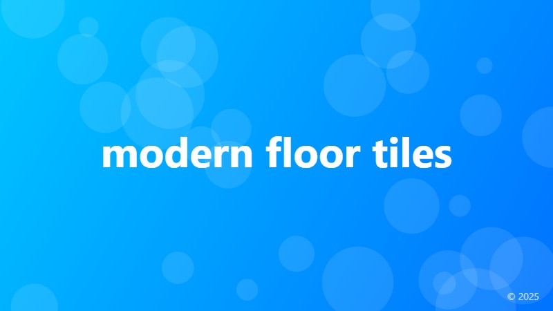 modern floor tiles